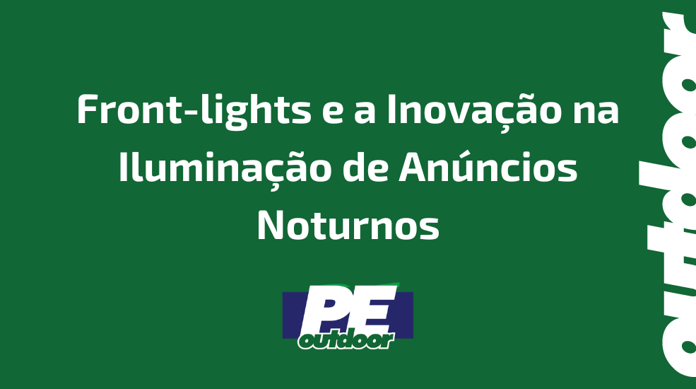 Front-lights e a Inovação na Iluminação de Anúncios Noturnos