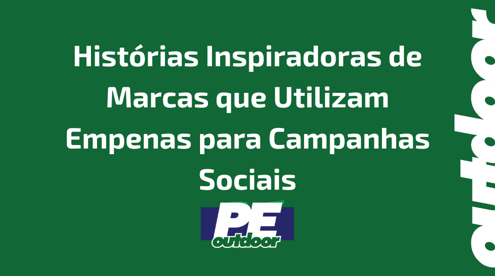 Histórias Inspiradoras de Marcas que Utilizam Empenas para Campanhas Sociais