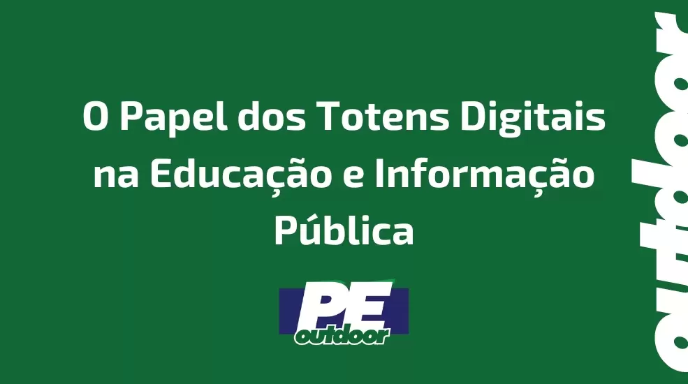 O Papel dos Totens Digitais na Educação e Informação Pública