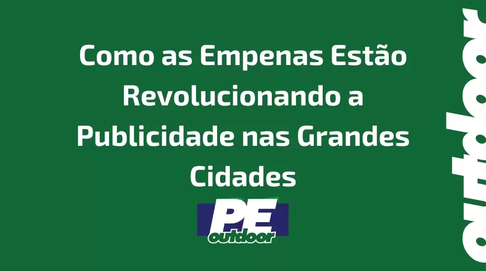 Como as Empenas Estão Revolucionando a Publicidade nas Grandes Cidades