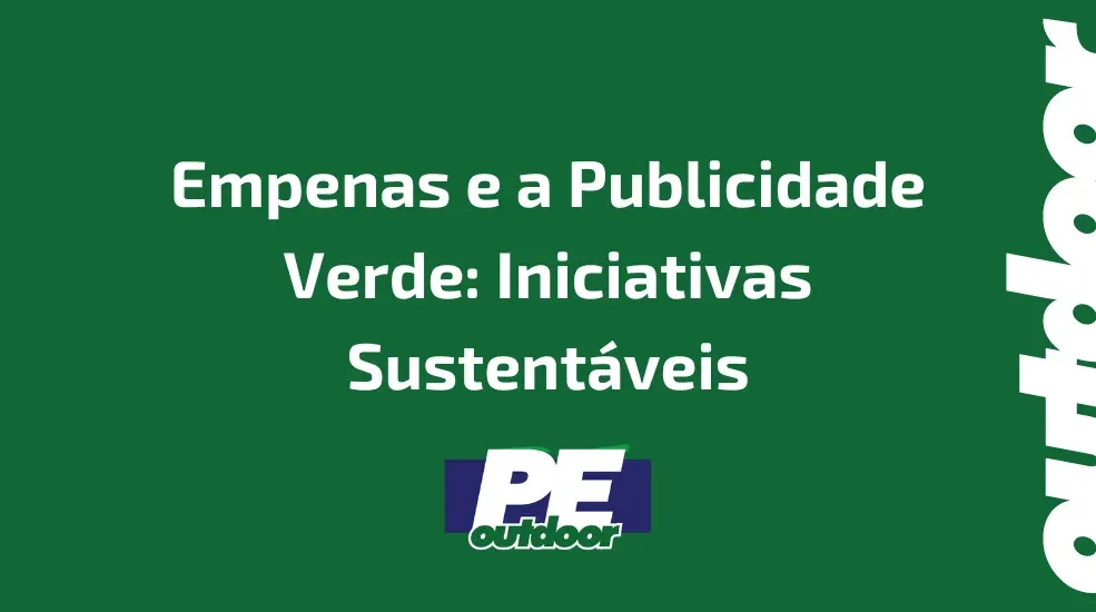 Empenas e a Publicidade Verde: Iniciativas Sustentáveis