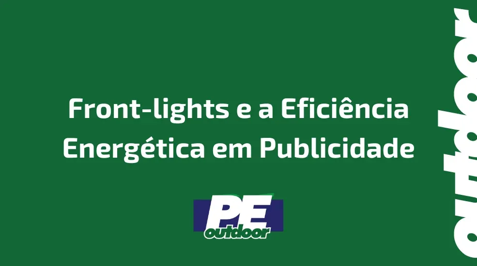 Front-lights e a Eficiência Energética em Publicidade