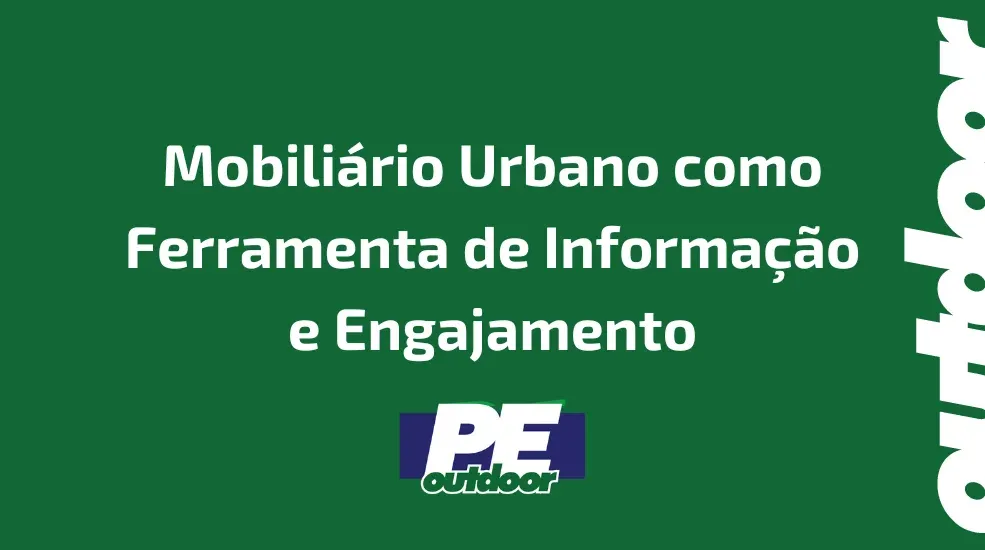 Mobiliário Urbano como Ferramenta de Informação e Engajamento