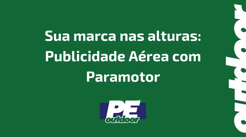 Sua marca nas alturas: Publicidade Aérea com Paramotor