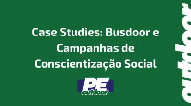 Ponto nº Case Studies: Busdoor e Campanhas de Conscientização Social