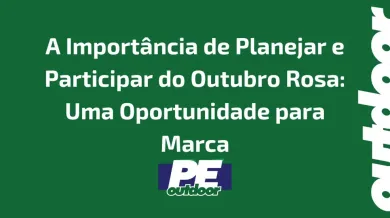 Ponto nº A Importância de Planejar e Participar do Outubro Rosa: Uma Oportunidade para Marca